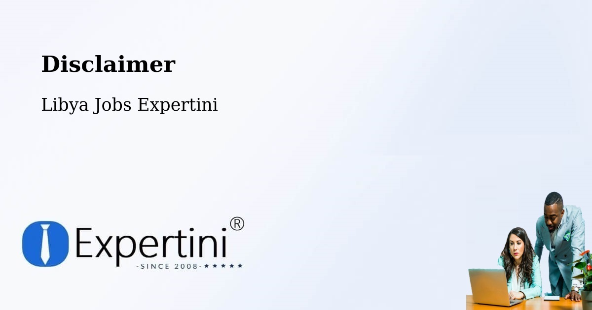Disclaimer – Libya - Libya Jobs Expertini