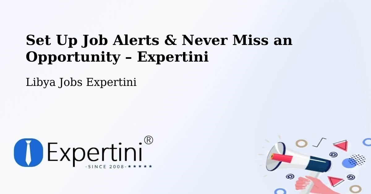 Job Alerts Guide – Get Notified About New Jobs in Libya - Libya Jobs Expertini