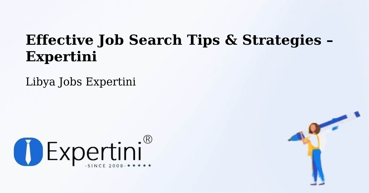 Job Search Tips & Strategies for Job Seekers – Libya - Libya Jobs Expertini