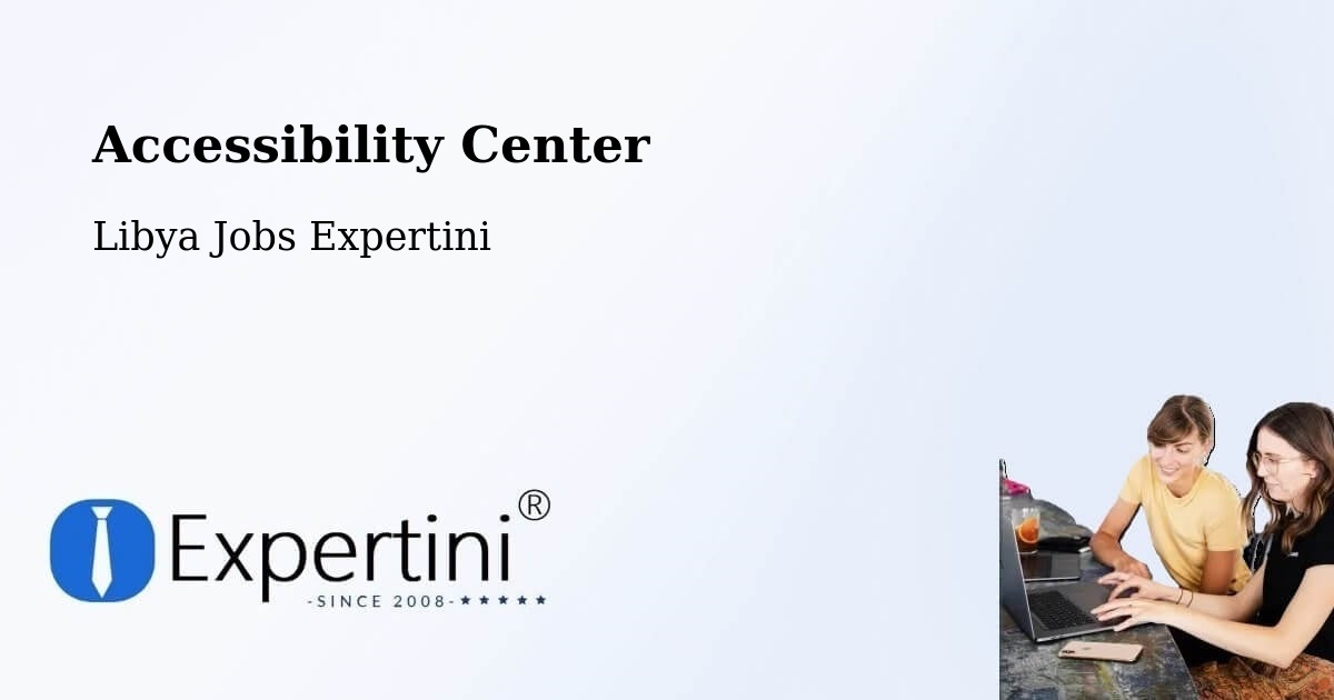 Accessibility Center - Libya Jobs Expertini