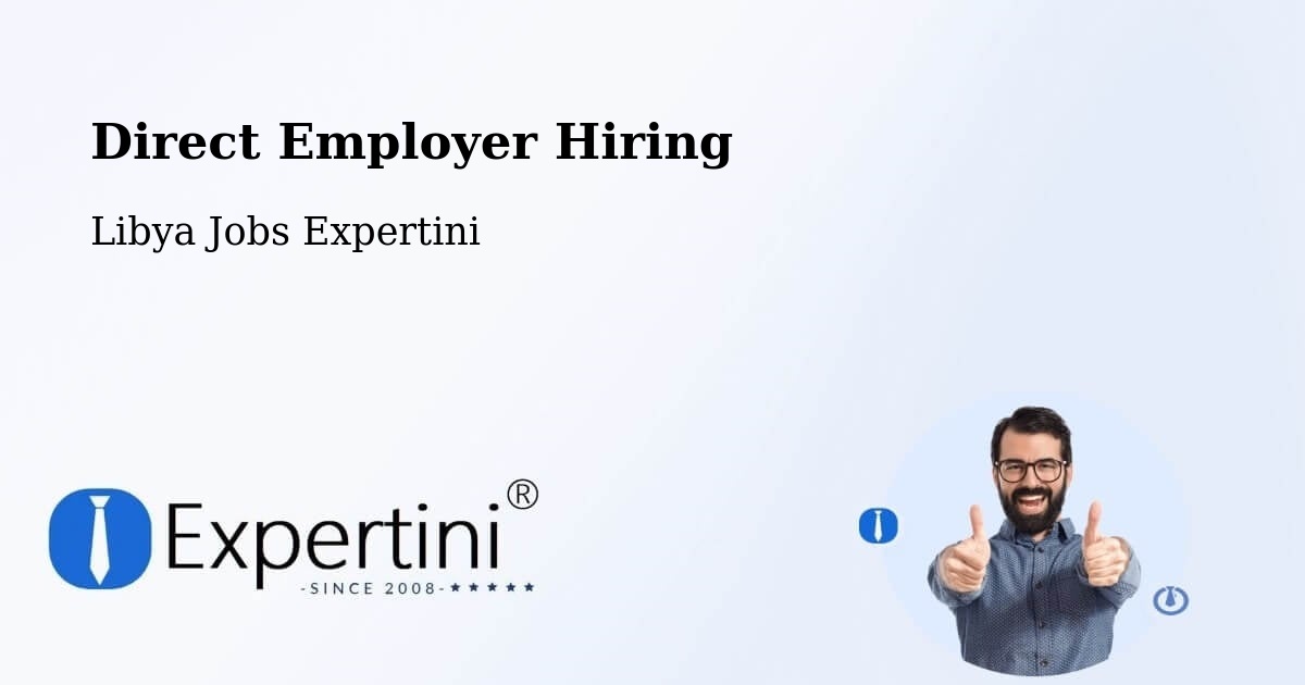 Direct Employer Hiring - Libya Jobs Expertini