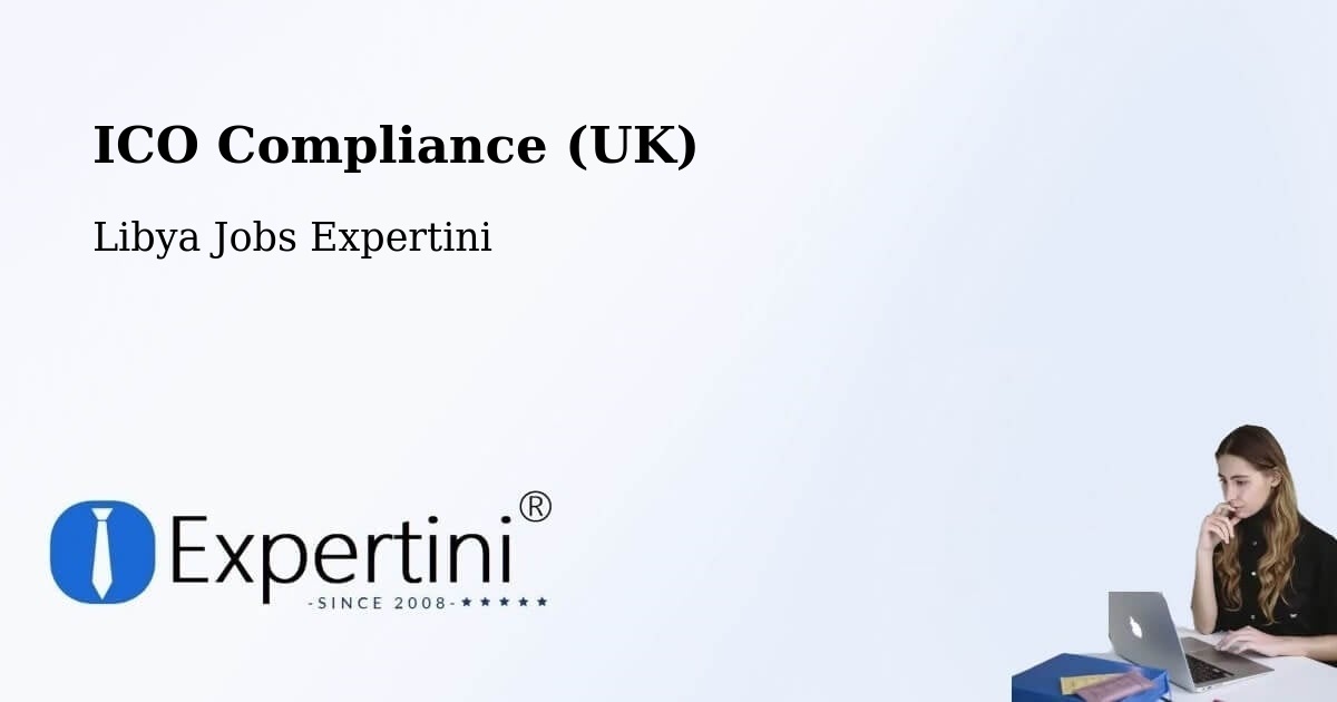 ICO Compliance (UK) - Libya Jobs Expertini