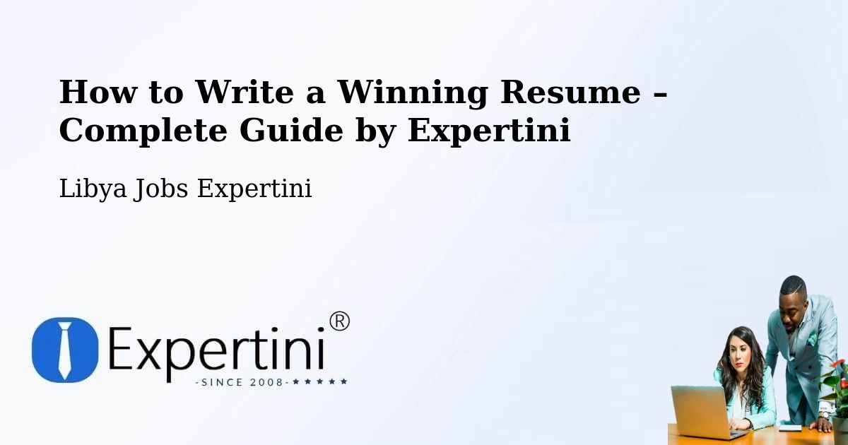 Resume Writing Guide for Job Seekers – Libya - Libya Jobs Expertini