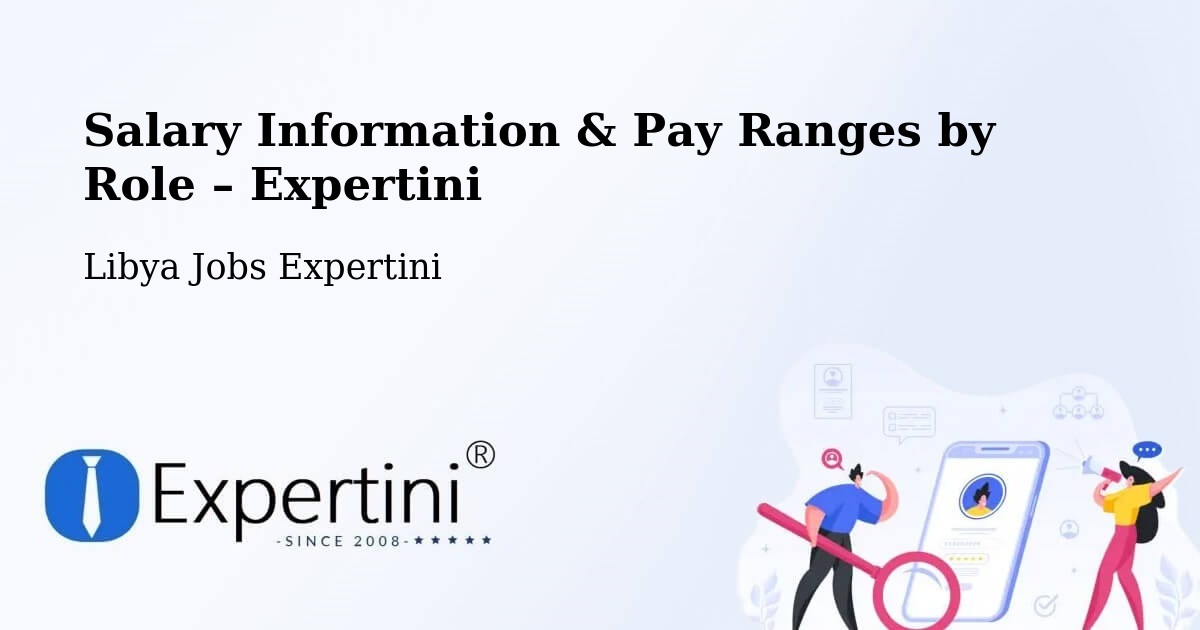 Salary Information & Pay Ranges – Libya - Libya Jobs Expertini